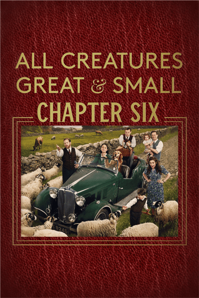 All Creatures Great and Small Chapter Six