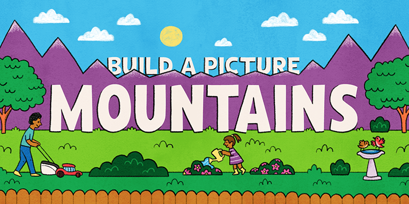 Build a Picture: Mountains