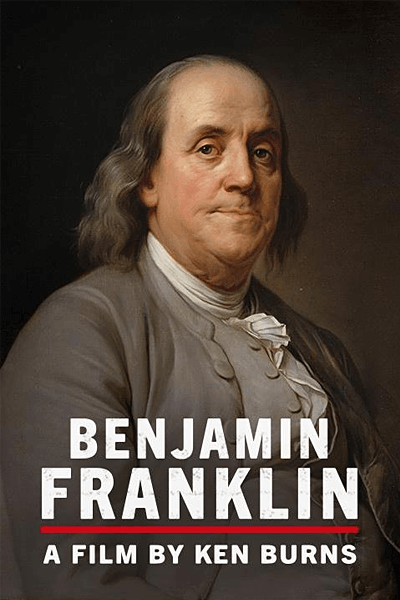 Benjamin Franklin a Film by Ken Burns