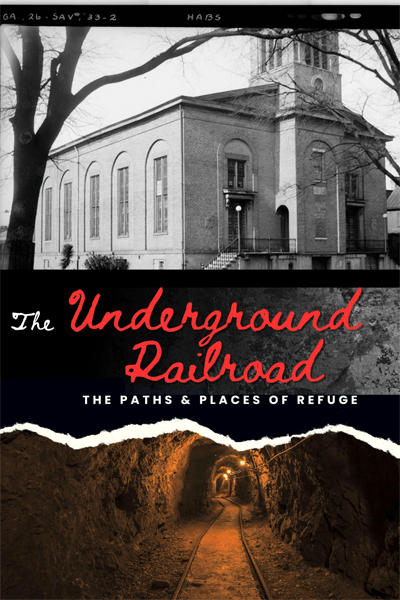 Underground Railroad The Paths and Places of Refuge
