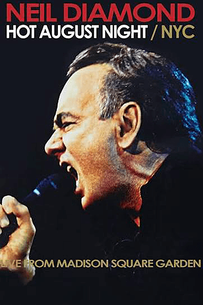 Neil Diamond Hot August Night NYC
