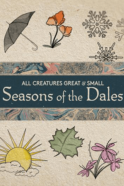 All Creatures Great & Small Seasons of the Dales