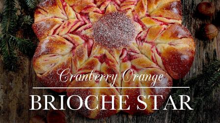 Cranberry Orange Brioche Star