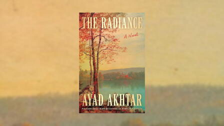 Ayad Akhtar blurs fiction and reality in 'The Radiance'