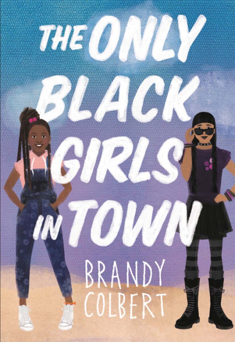 “The Only Black Girls in Town” by Brandy Colbert book cover. | Little, Brown and Company