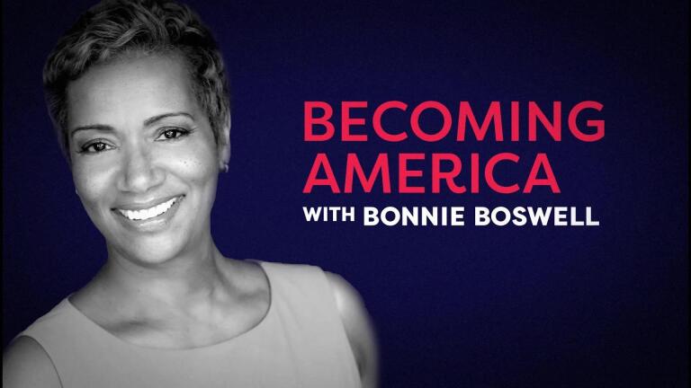 Becoming America with Bonnie Boswell: Life, Liberty and the Pursuit of Happiness