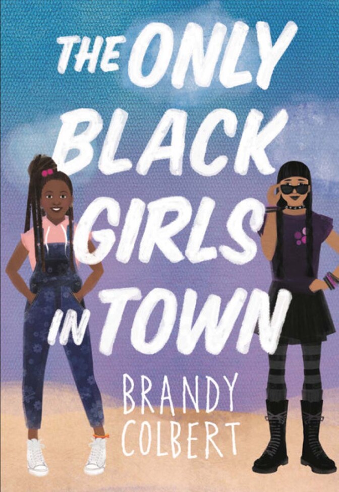 “The Only Black Girls in Town” by Brandy Colbert book cover. | Little, Brown and Company