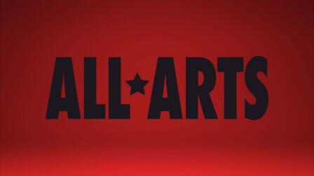 “ALL ARTS” LAUNCH