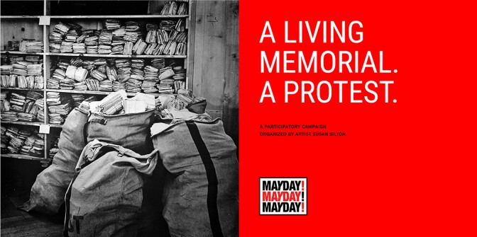 The landing page of Susan Silton's "Mayday! Mayday! Mayday!" project features a black and white image of mail bags and the words "A living memorial. A protest." | Courtesy of Susan Silton