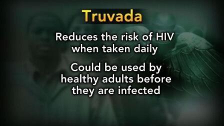 A Drug to Prevent HIV's Spread: Truvada's Promises