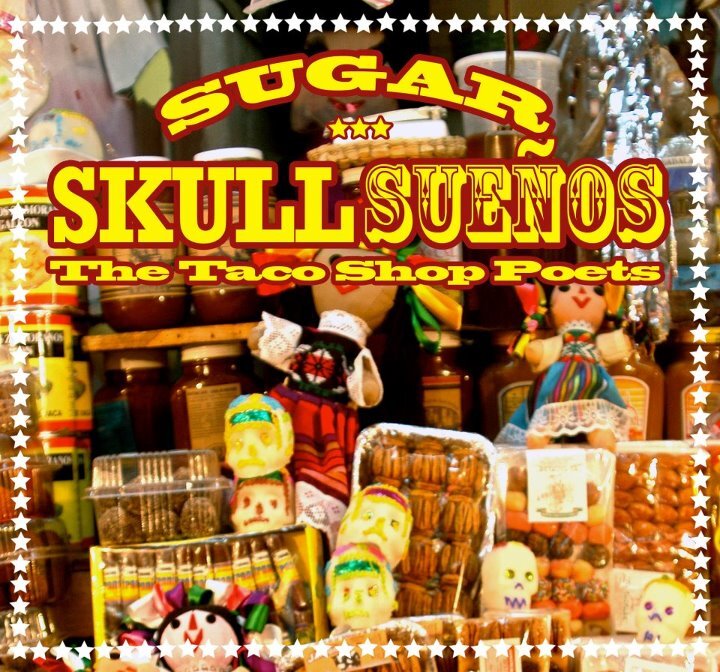 Sugar Skull Suenos by The Taco Shop Poets