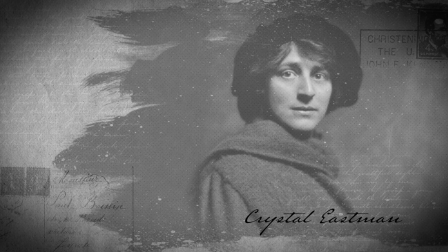 Shall Not Be Denied: Crystal Eastman