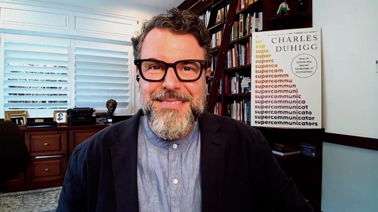 Charles Duhigg on the Power of “Supercommunicators”