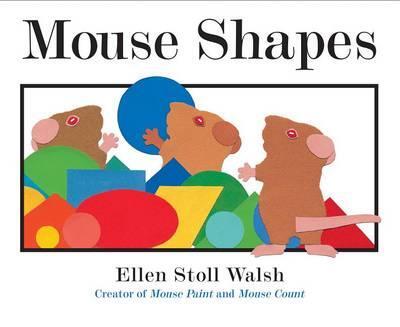Book cover of “Mouse Shapes” by Ellen Stoll Walsh featuring illustrations of brown mice with colorful circles, ovals, triangles, squares and more.