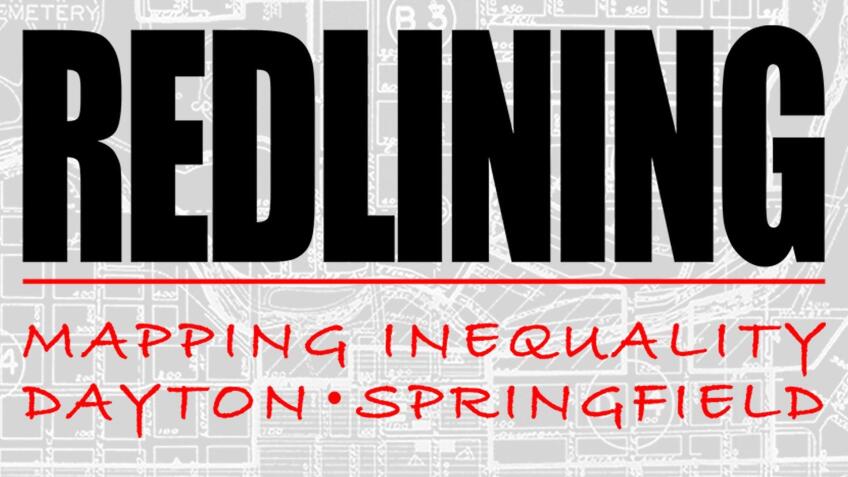Redlining: Mapping Inequality in Dayton & Springfield