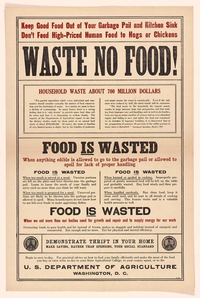 "Waste No Food" Washington DCUS Dept of Agriculture_circca1917 Rare Book and Special Colletions Division Library of Congress
