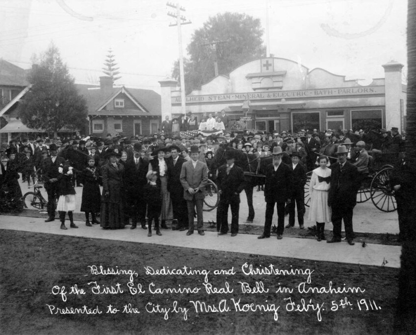 Dedication of an El Camino Real mission bell in Anaheim, Feb. 5, 1911