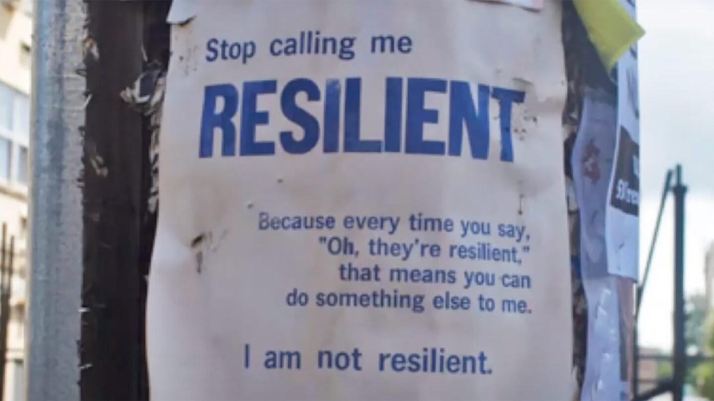 A poster featuring Tracie L. Washington's quote "Stop Calling Me Resilient because every time you say 'oh, they're resilient' that means you can do something else to me. I am not resilient." Louisiana Justice Institute. | Screenshot "10 Questions"