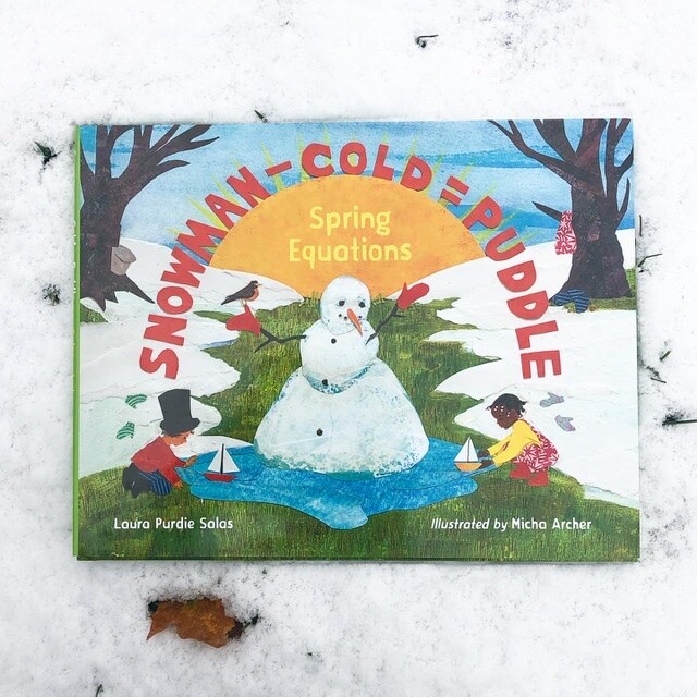 The children's book “Snowman-Cold = Puddle: Spring Equations,” written by Laura Purdie Salas and illustrated by Micha Archer lying in the snow. The cover features an illustration of a melting snowman.