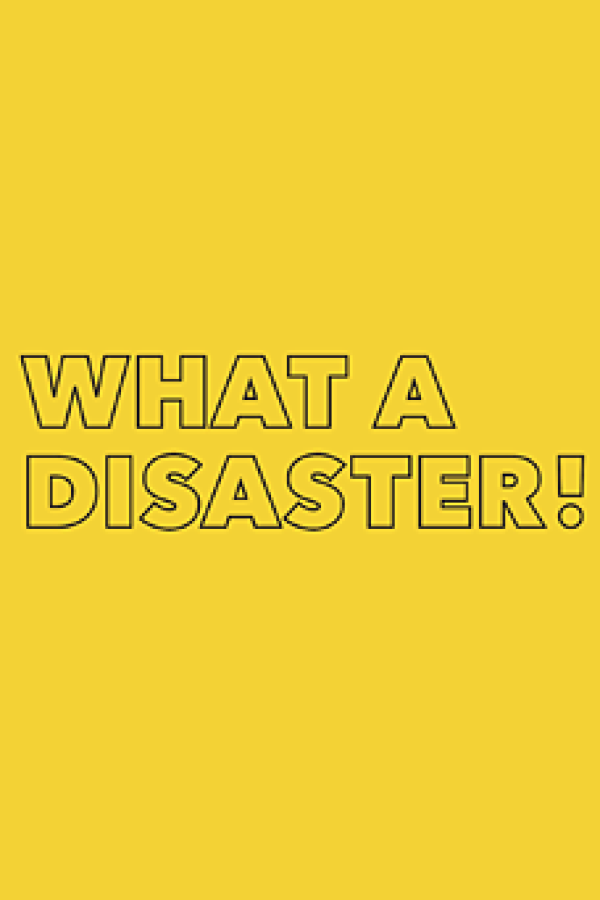 What a Disaster!