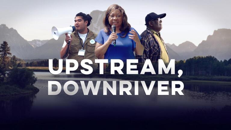Upstream, Downriver: Uniting for Water Justice