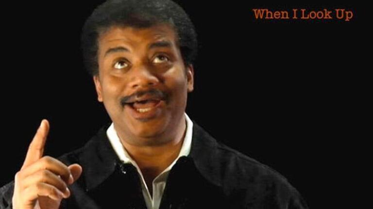 Neil deGrasse Tyson: When I Look Up