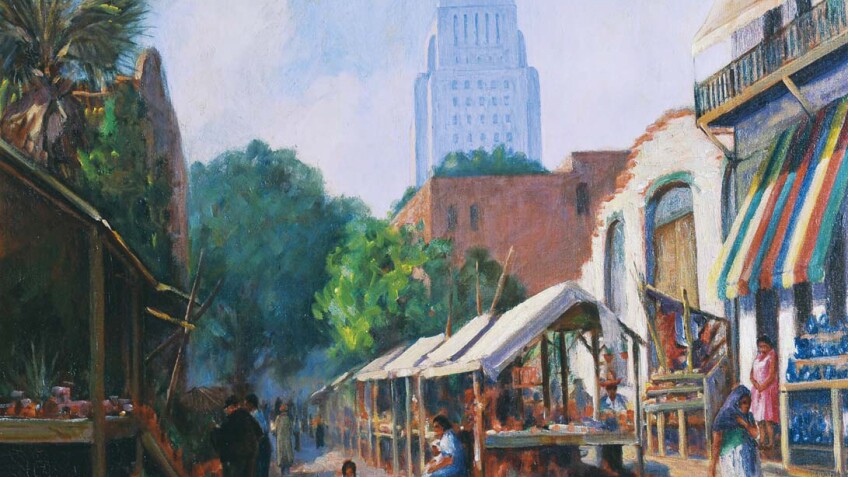 Vera C. M. Staples, "Olvera Street, El Pueblo de Los Angeles (with Los Angeles City Hall in the background)," c. 1935, oil on canvas