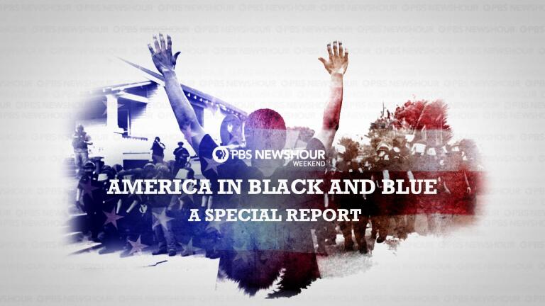 America in Black and Blue 2020: PBS NewsHour Weekend Special