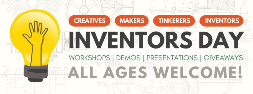 LAPL Inventors Day poster, with light bulb with a hand inside. Creatives, Makers, Tinkers, Inventors, All Ages welcome