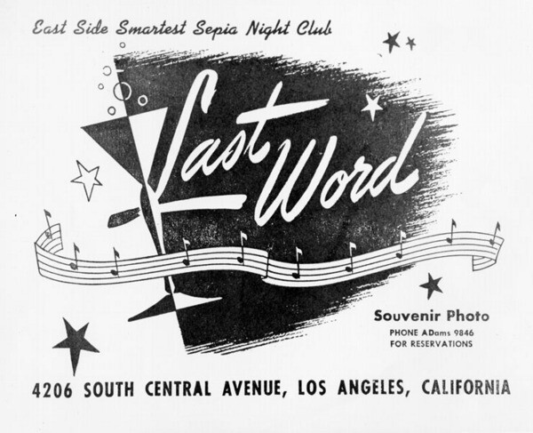 Flyer for The Last Word night club on Central Avenue, 'The East Side Smartest Sepia Night Club, ca. 1943 | Photo: Shades of L.A. Collection, Los Angeles Public Library