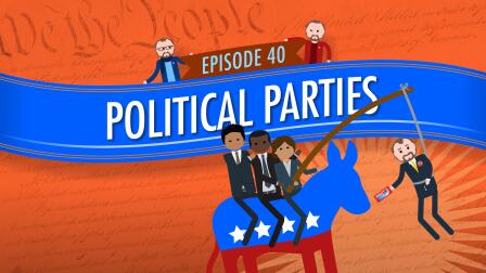 Political Parties: Crash Course Government #40