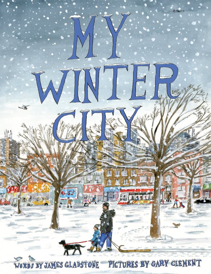 "My Winter City," written by James Gladstone and illustrated by Gary Clement