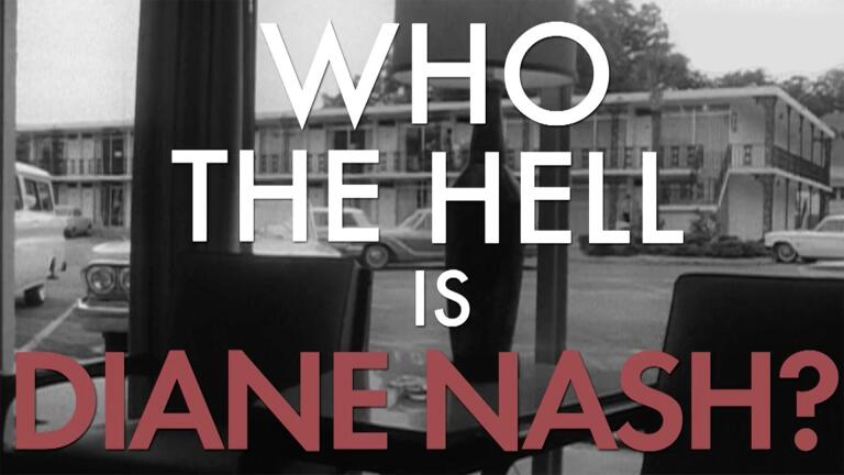 Who the Hell is Diane Nash?