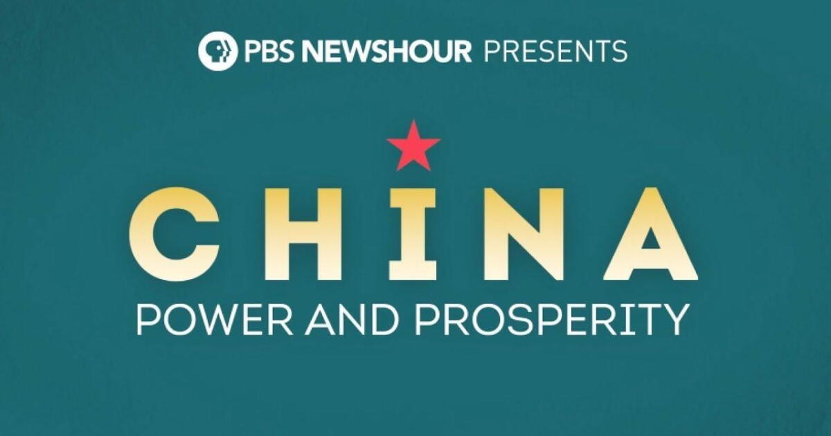Watch PBS NewsHour Presents China: Power and Prosperity | PBS News Hour ...