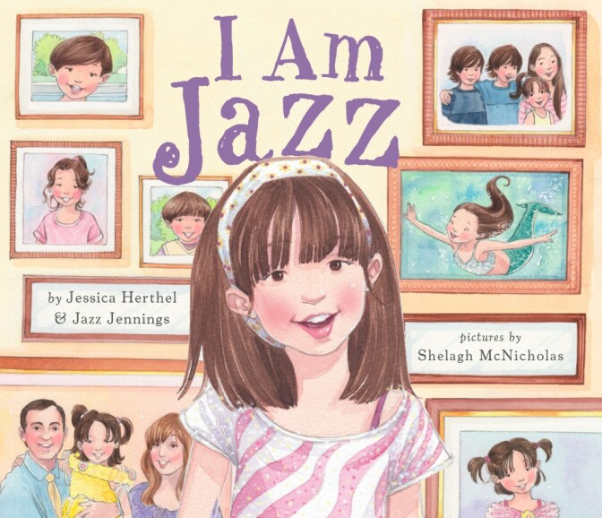 Book cover of “I Am Jazz” written by Jessica Herthel and Jazz Jennings and illustrated by Shelagh McNicholas featuring an illustration of a girl with bangs standing in front of family photographs.