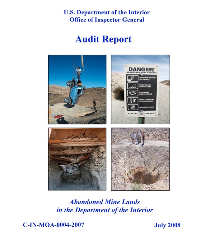A July 2008 U.S. Department of the Interior’s Audit Report documenting abandoned mine lands’ hazards located in Arizona, California and Nevada.