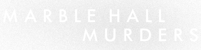 Marble Hall Murders