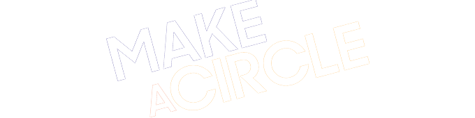 Make A Circle