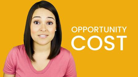 Introduction to Opportunity Cost