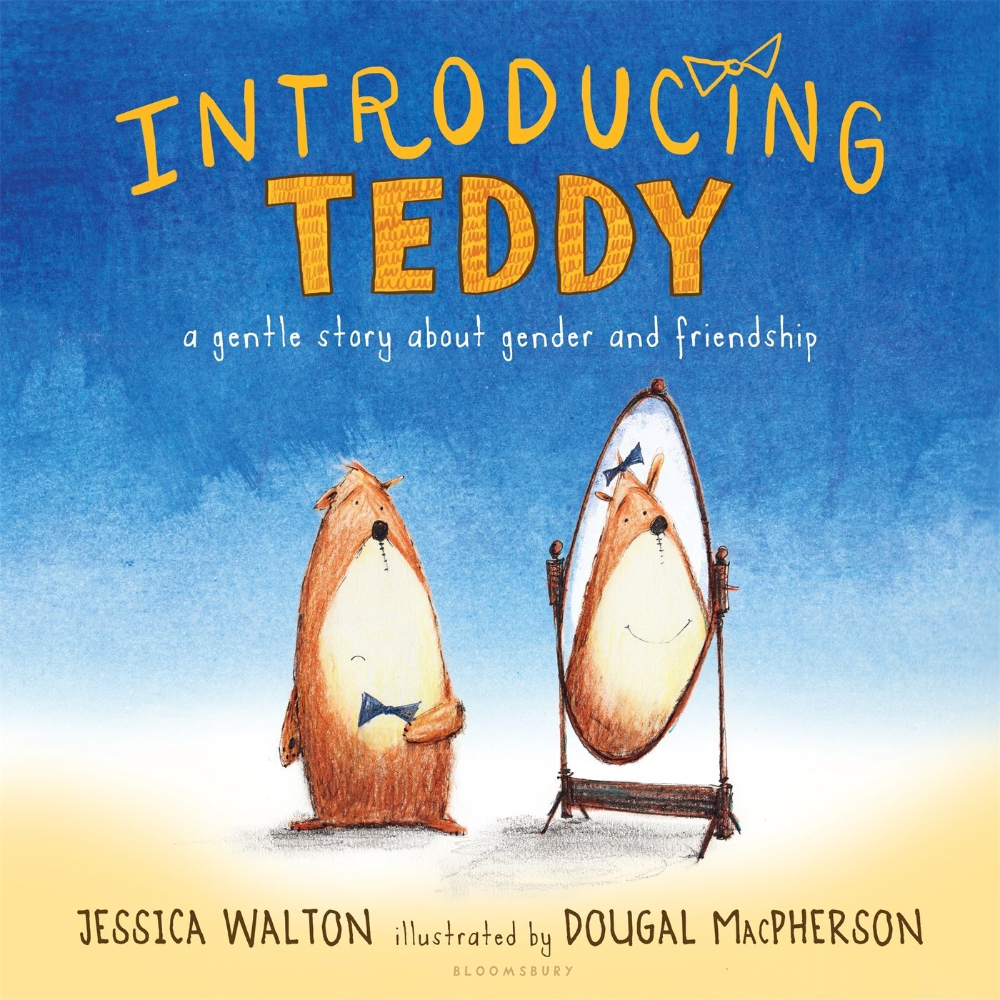 Book cover of “Introducing Teddy” written by Jessica Walton and illustrated by Dougal MacPherson featuring an illustration of a teddy bear with a frown looking at a feminine version of himself smiling in a mirror.