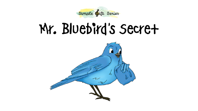 Music & Note Names; Baby Animals; “Mr. Bluebird’s Secret”