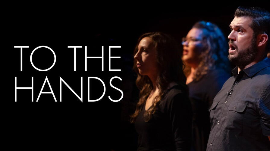 To The Hands