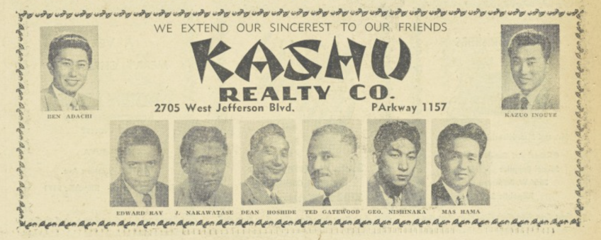 A newspaper clipping of an ad space occupied by Kashu Realty features their logo, "KASHU REALTY CO." as well as their former address, "2705 West Jefferson Blvd. Parkway 1157." Headshots of the Kashu Realty staff are included in the ad space. From left to right: Ben Adachi, Edward Ray, J. Nakawatase, Dean Hoshide, Ted Gatewood, Geo Nishinaka, Mas Hama and Kazuo Inouye.