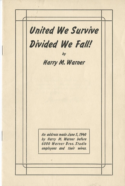 United We Survive Divided We Fall! Harry Warner's June,1940 speech to employees and the entertainment industry. | Courtesy of the USC Libraries -- Jack L. Warner Collection.
