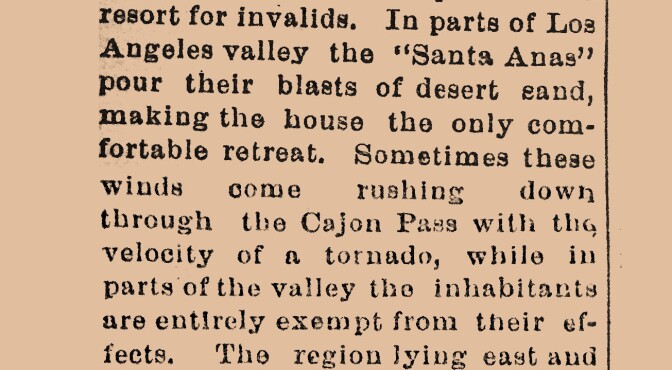 Los Angeles Express, 1880. The first-known written reference to the "Santa Ana" winds.
