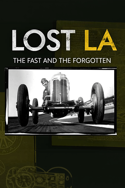 Lost LA: The Fast and The Forgotten